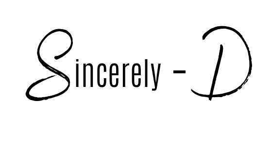 Sincerely – D